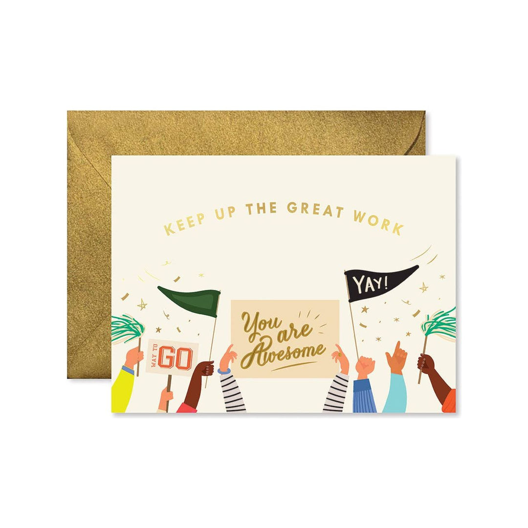 Keep Up the Great Work Greeting Card