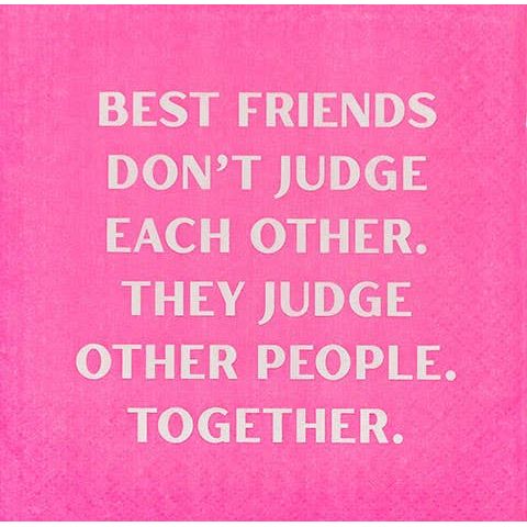 Best Friends Don't Judge Each Other Napkin