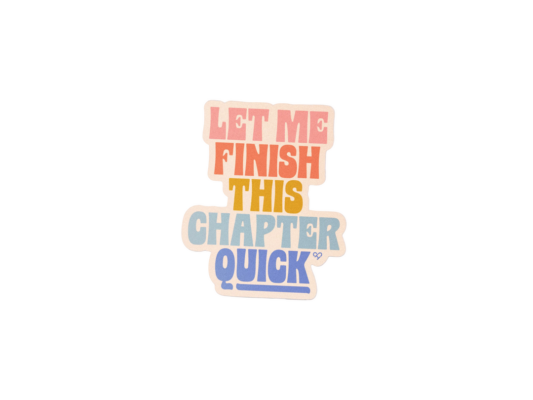 Finish This Chapter Sticker