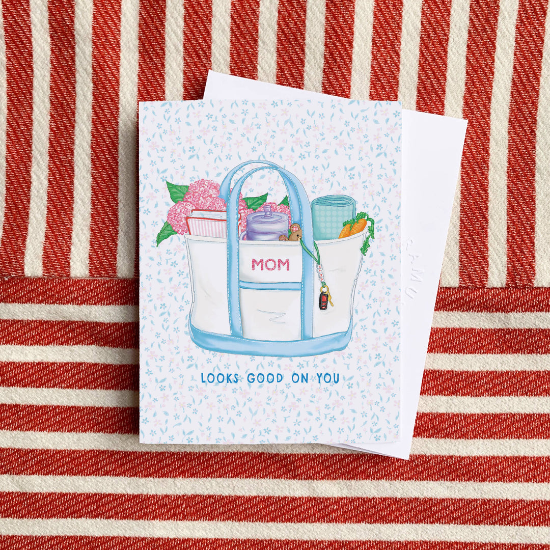 Mom Looks Good On You Card
