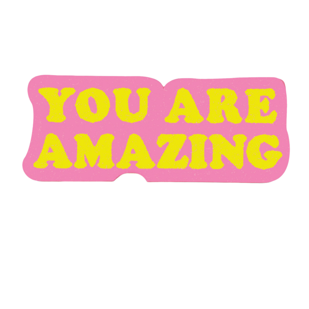 You Are Amazing Sticker