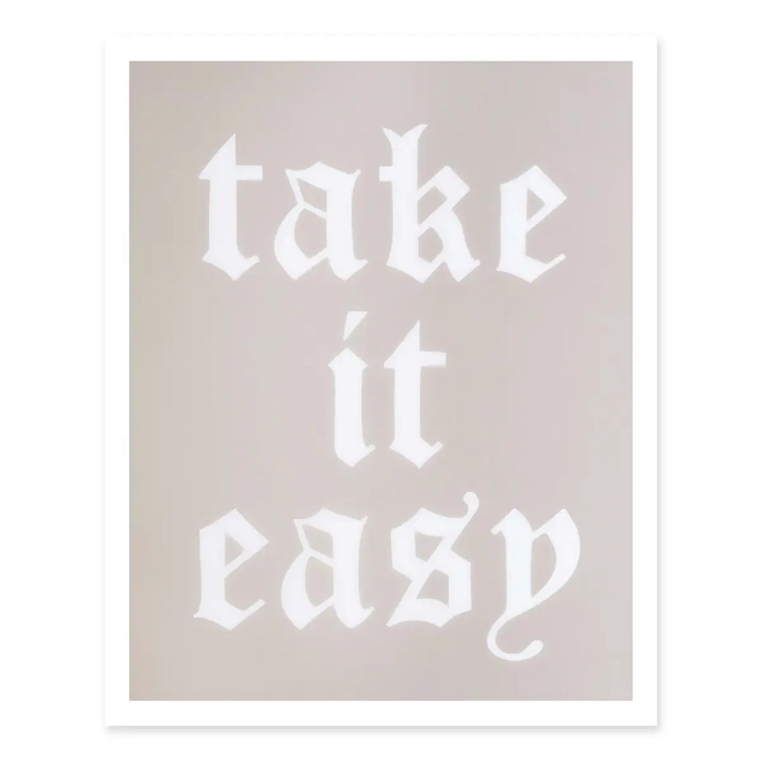 Take It Easy Art Print