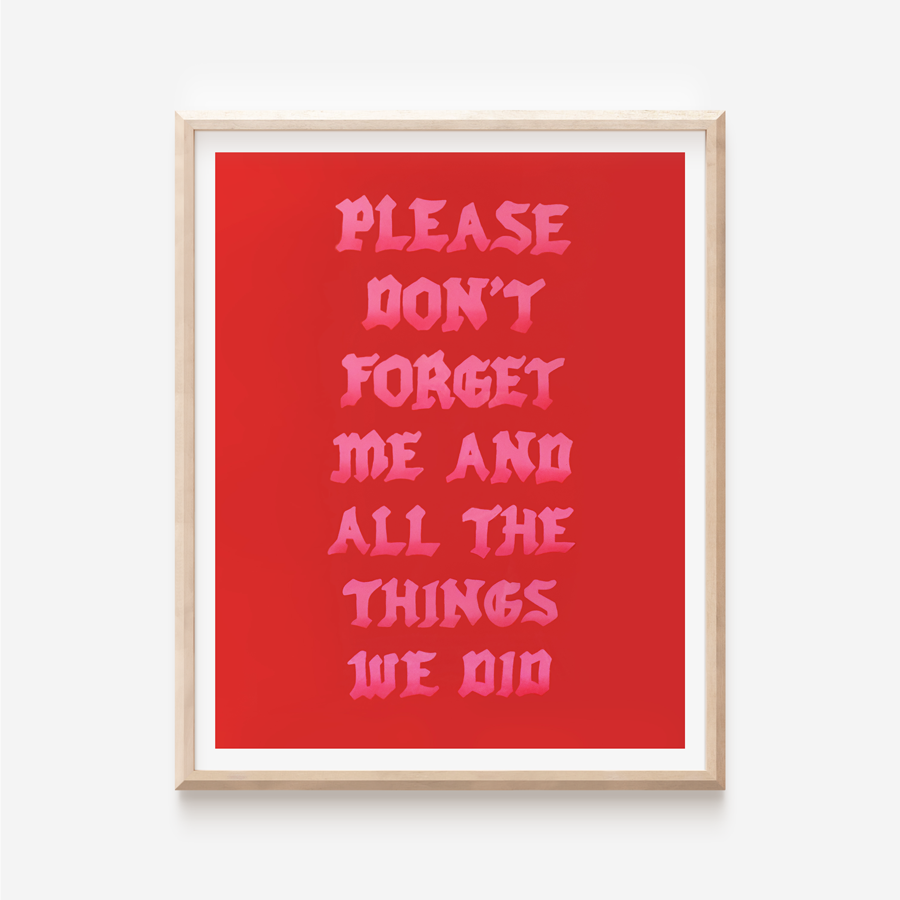 Please Don't Forget Me Neon Pink Print