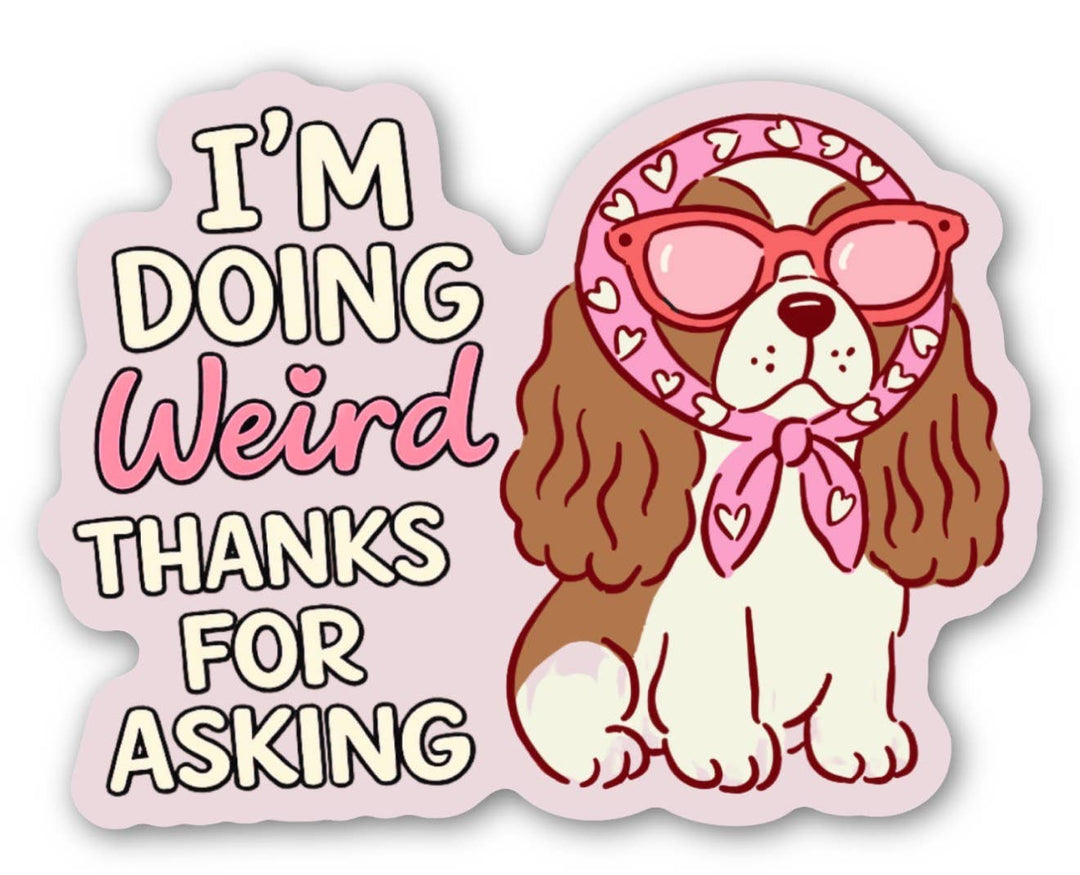 I’m Doing Weird Sticker