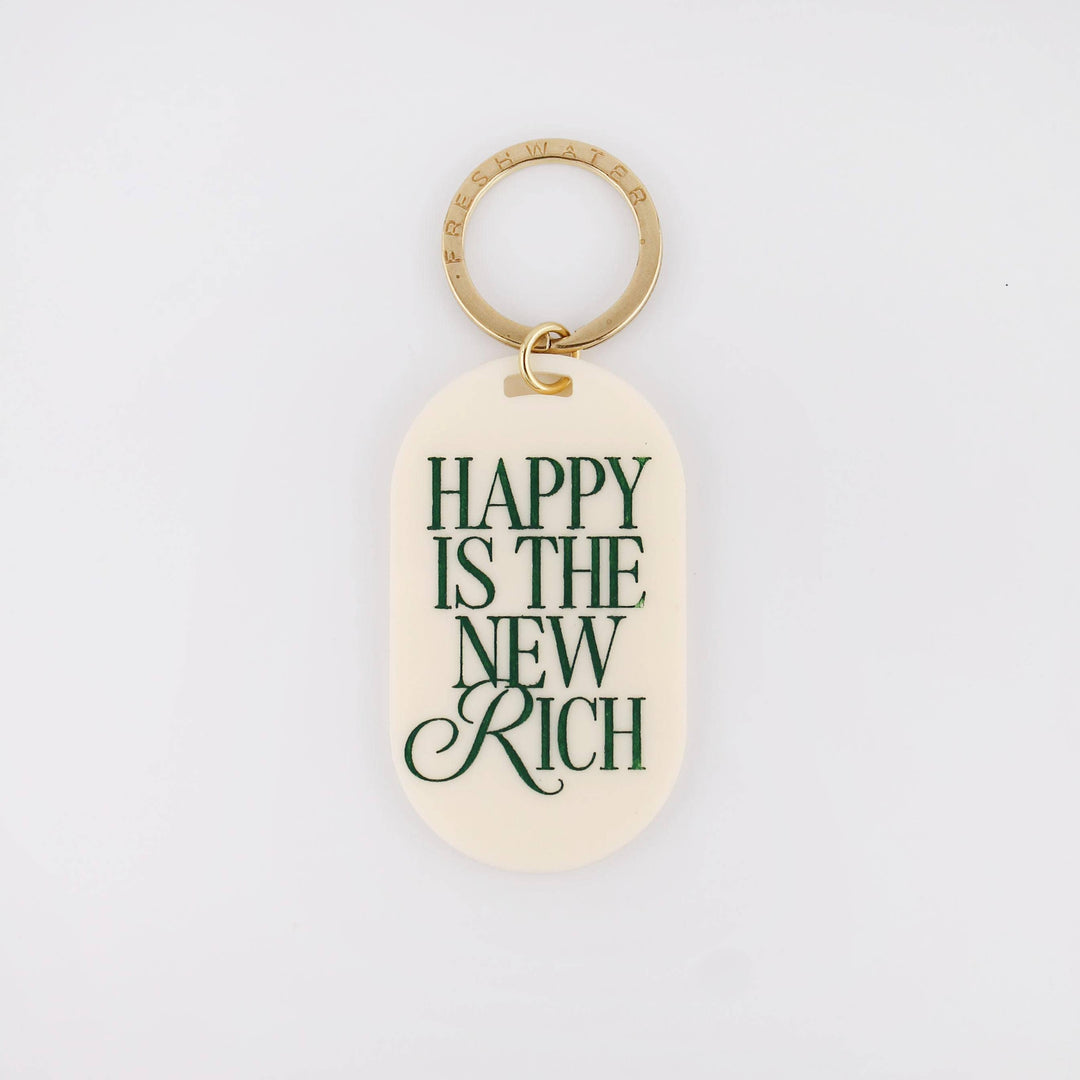 Happy Is The New Rich Keychain