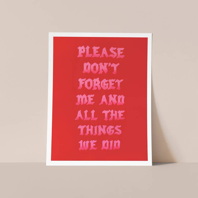 Please Don't Forget Me Neon Pink Print