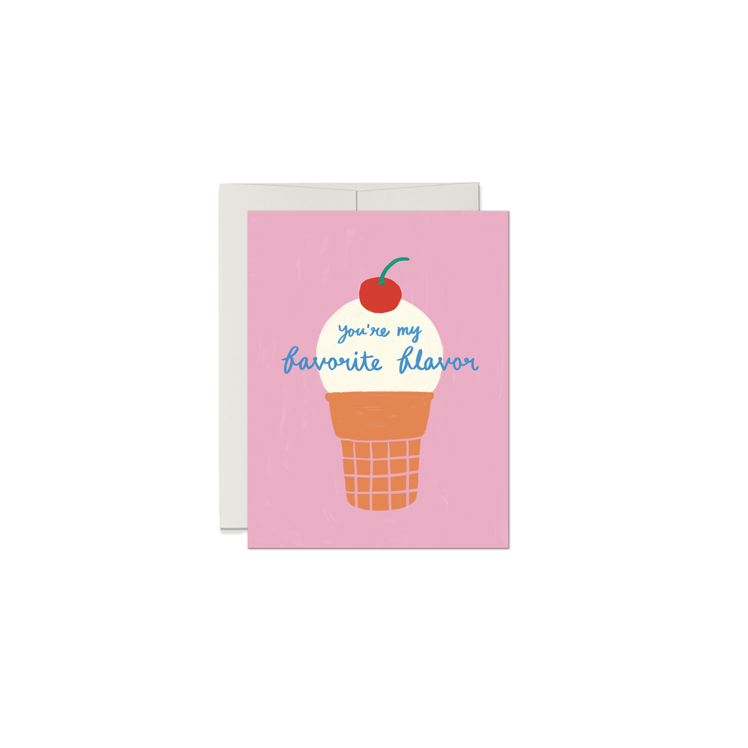 You're My Favorite Flavor Ice Cream Card