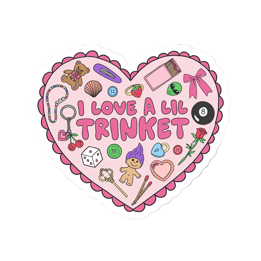 I Love A Lil Trinket Sticker