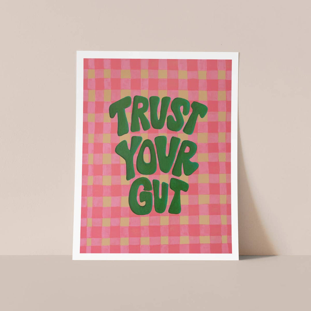 Trust Your Gut Print