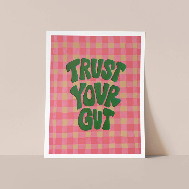 Trust Your Gut Print