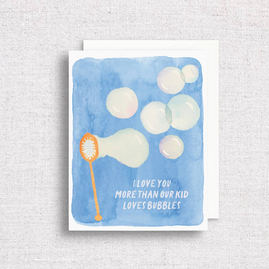 Love You More Than Bubbles Card