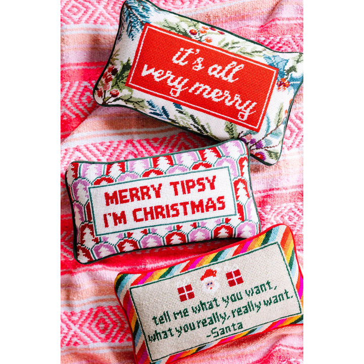 Tell Me What You Want Needlepoint Pillow