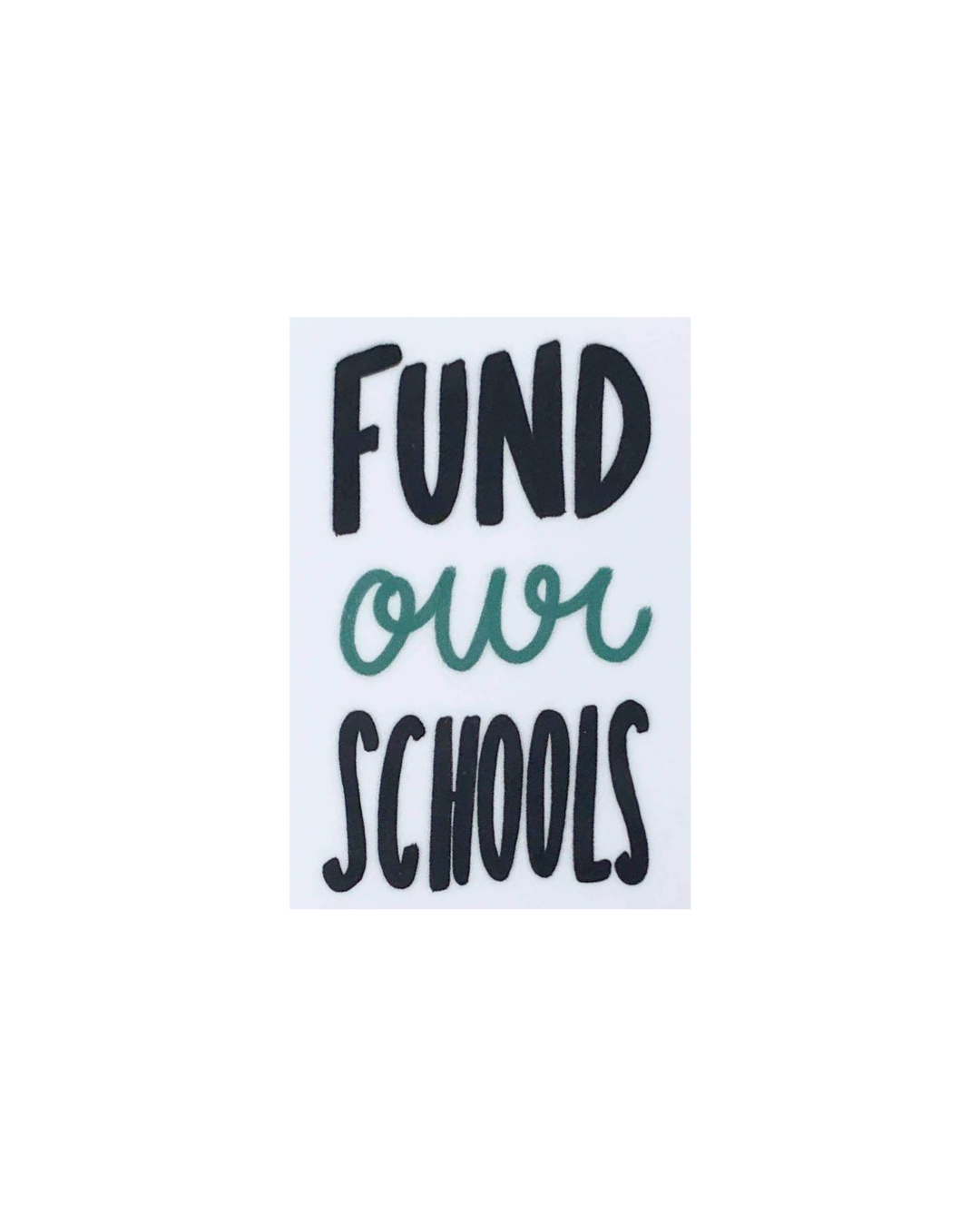 Fund our schools sticker