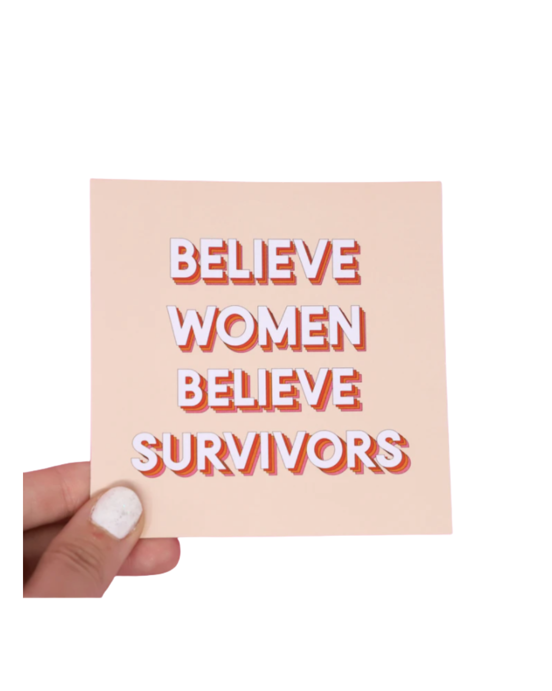 Believe Women Believe Survivors