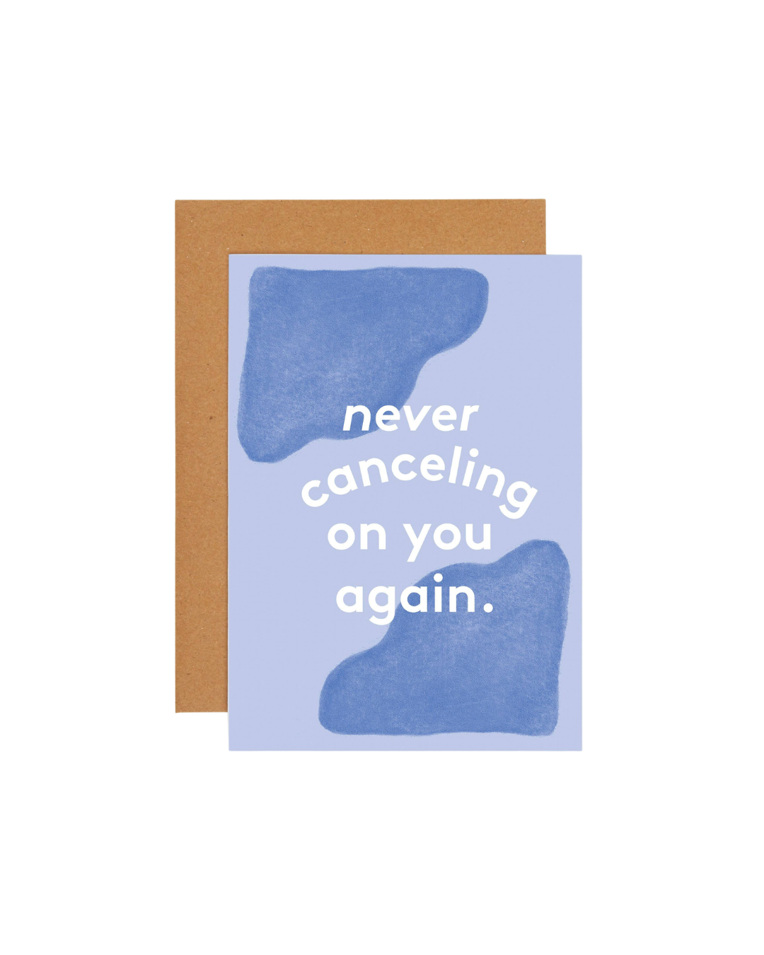 Never Cancelling Greeting Card