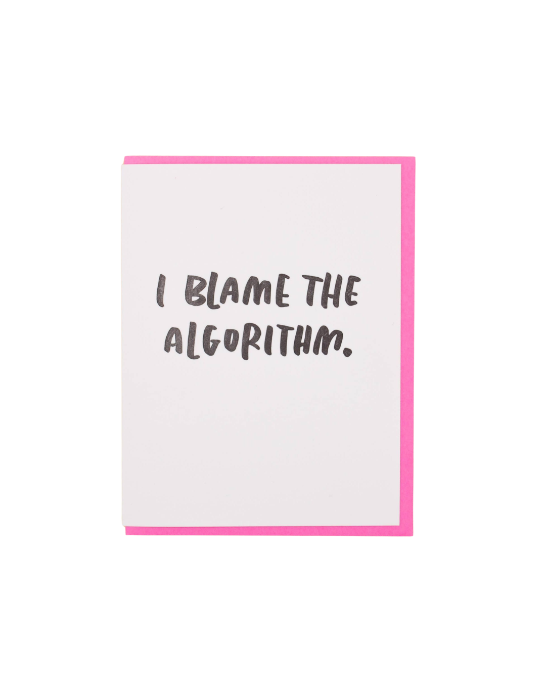 I Blame the Algorithm Card