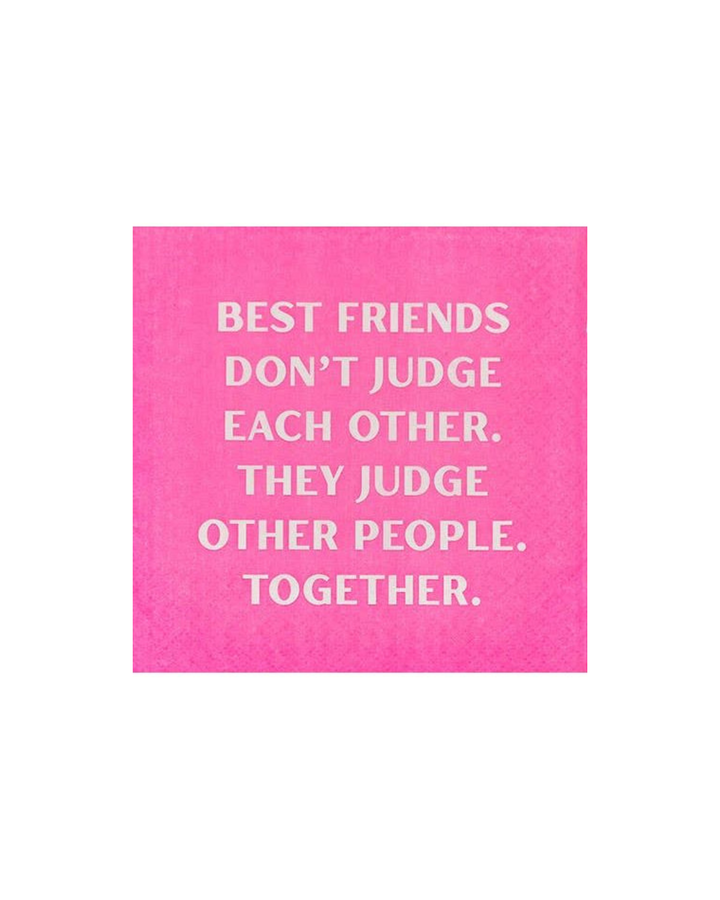 Best Friends Don't Judge Each Other Napkin