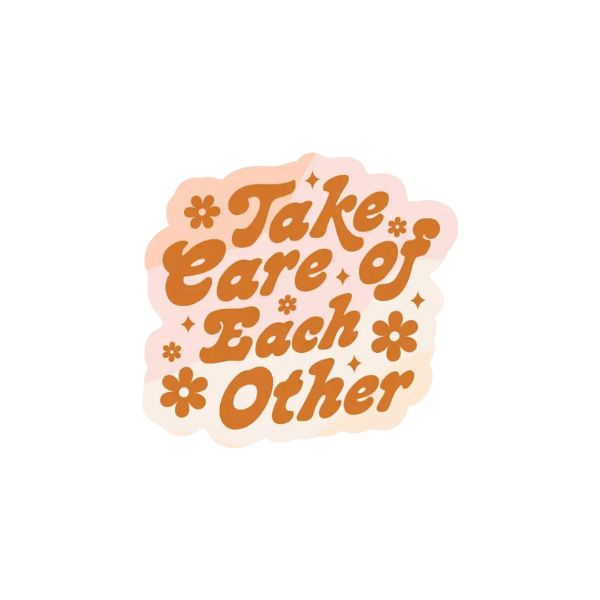 Take Care of Each Other Sticker