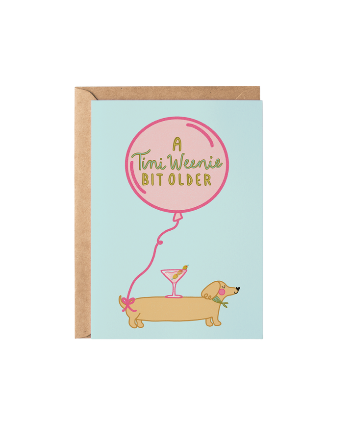 A Tini Weenie Bit Older Card