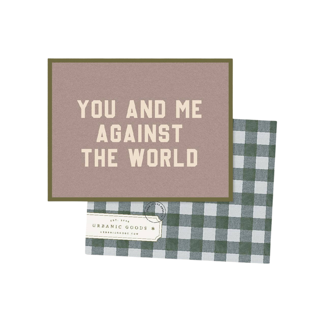 You And Me Against The World Card