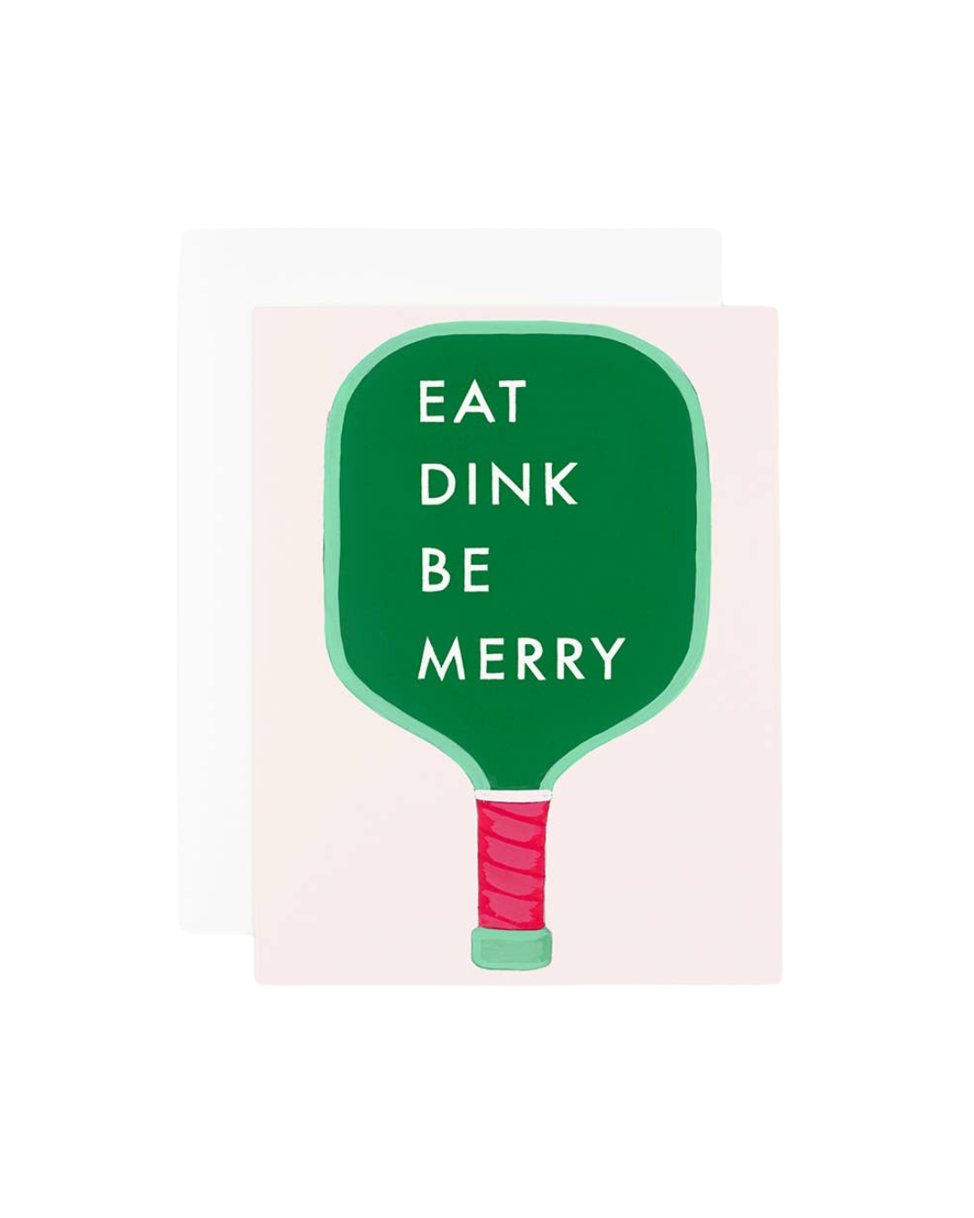 Pickleball Paddle-Eat Dink Be Merry Card