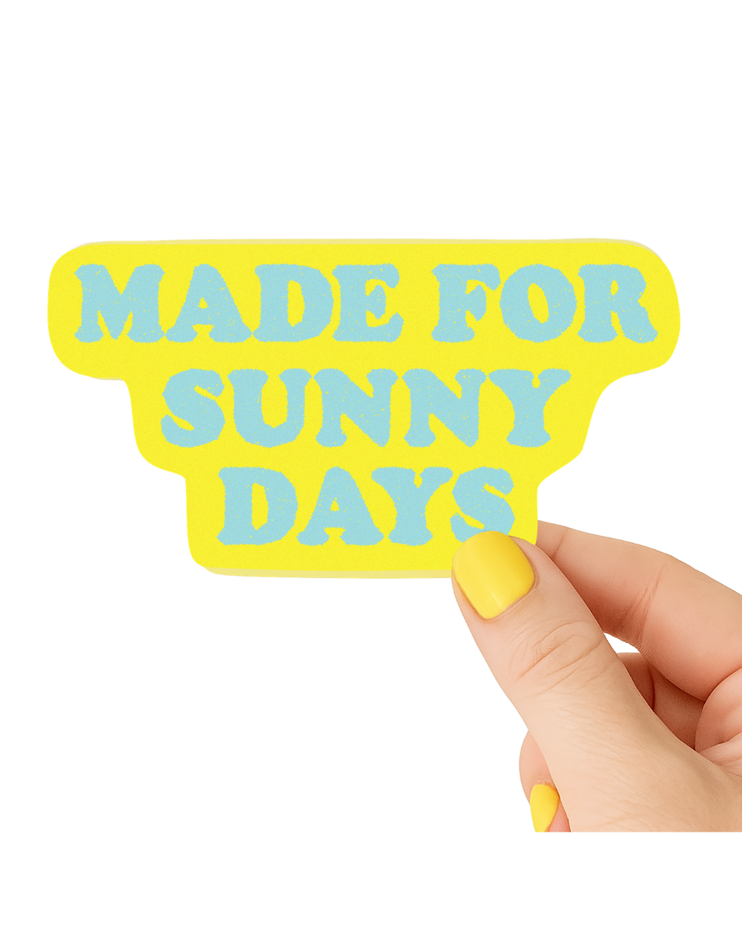 Made for Sunny Days Sticker