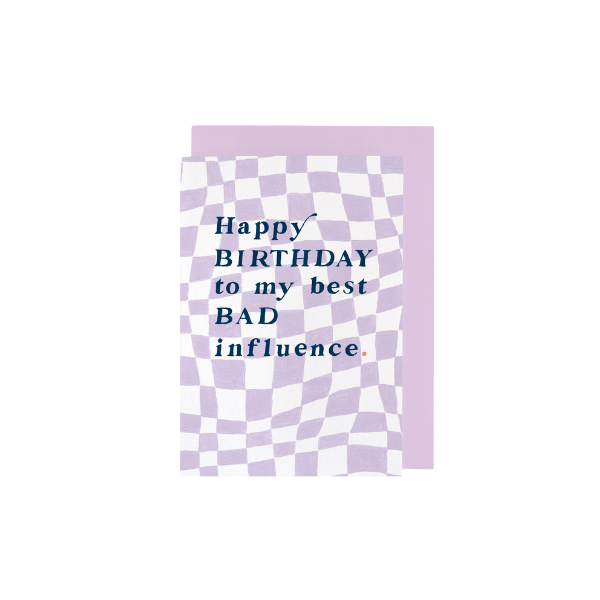 bad influence card happy birthday