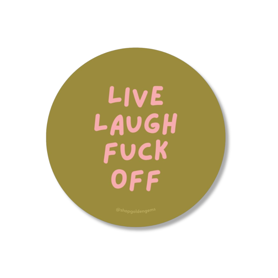 Live Laugh Fuck Off Retro Round Sticker