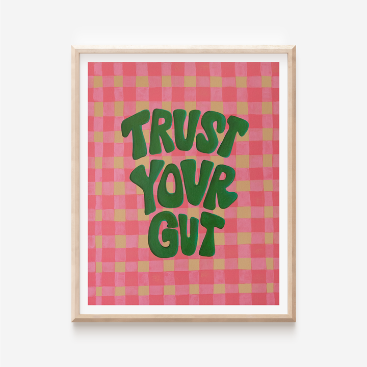 Trust Your Gut Print