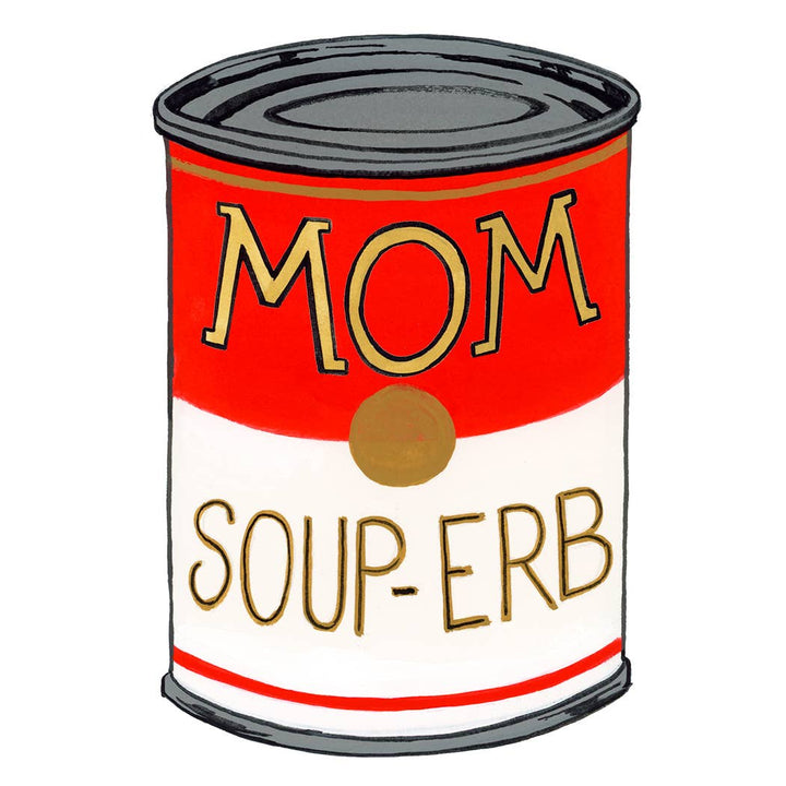 Mom Soup-erb Greeting Card