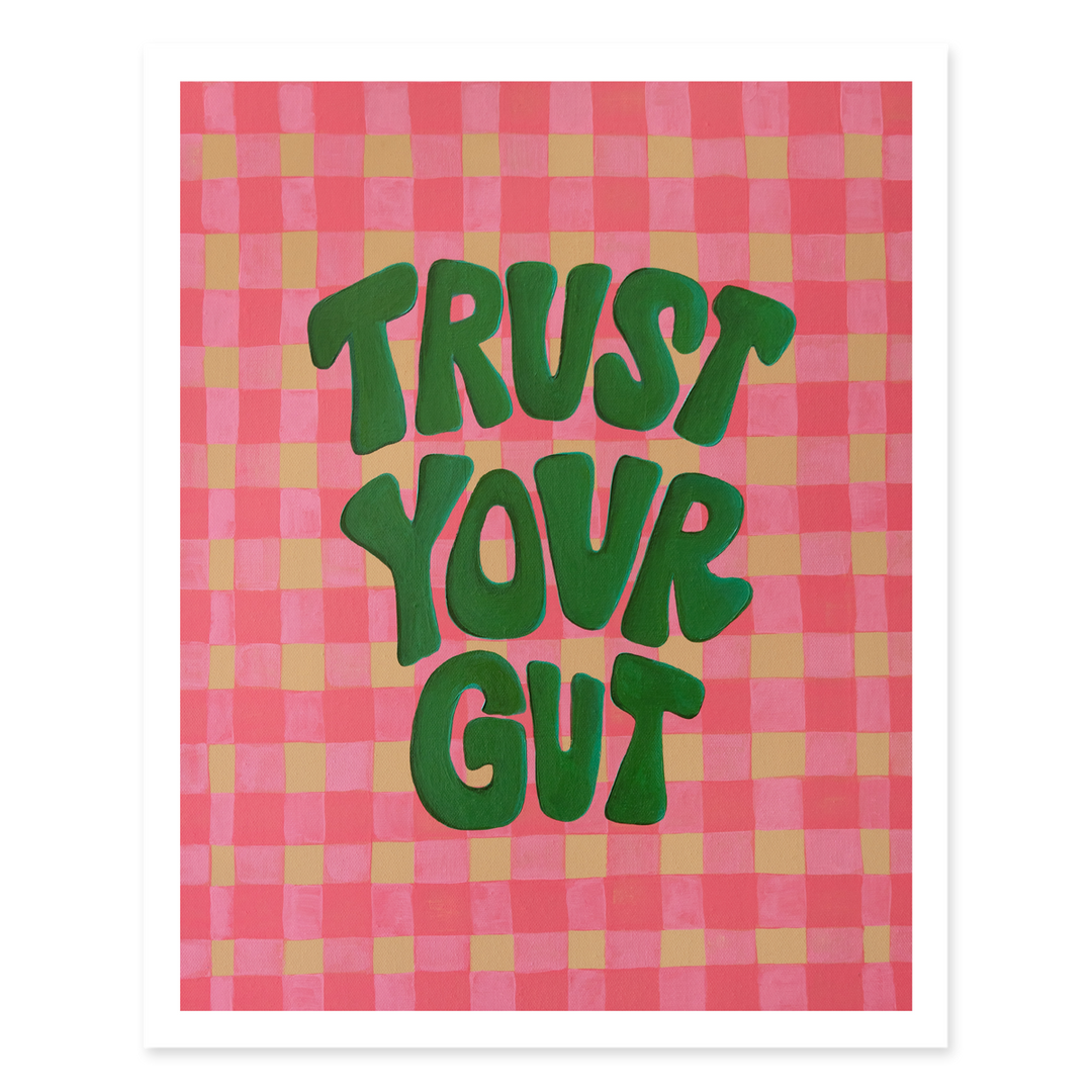 Trust Your Gut Print