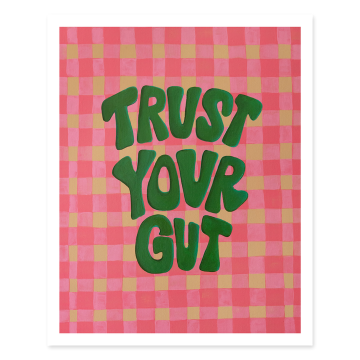 Trust Your Gut Print