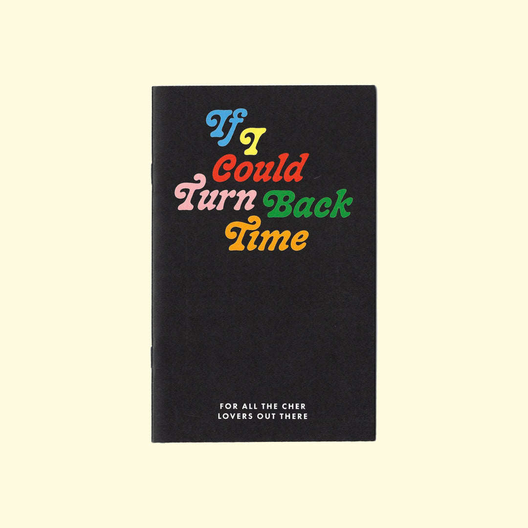 Cher Zine: If I Could Turn Back Time Book
