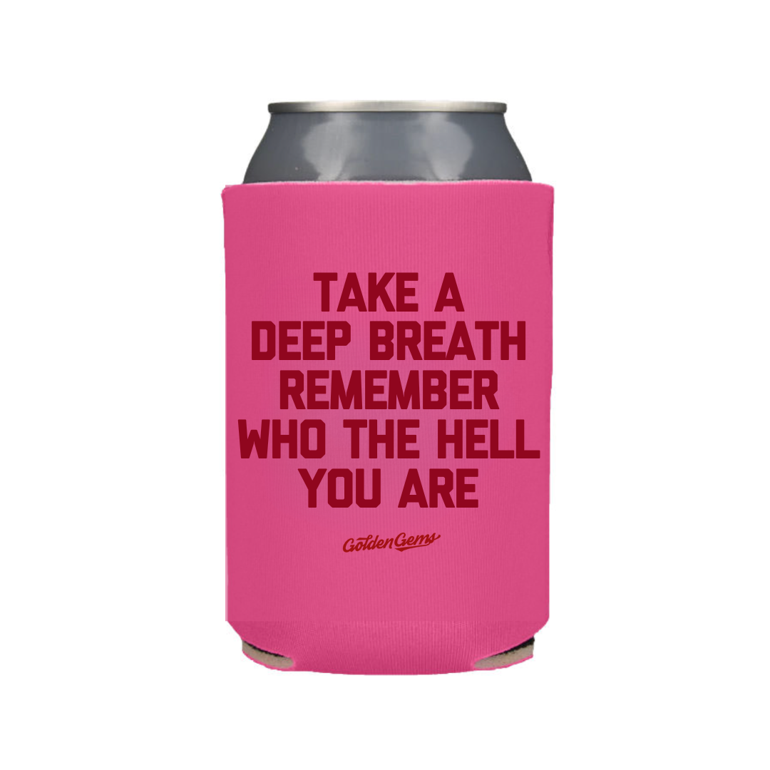 Take A Deep Breath Koozie