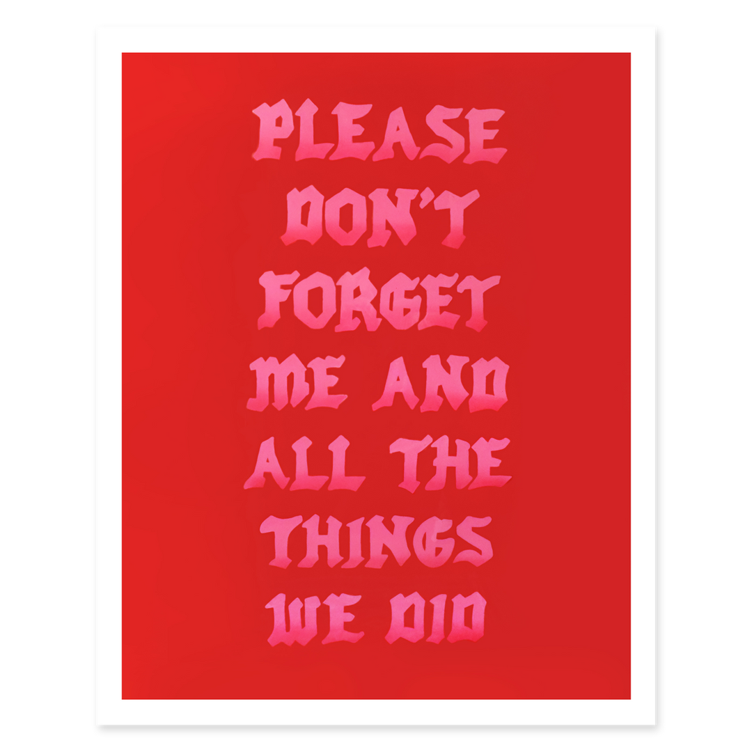 Please Don't Forget Me Neon Pink Print