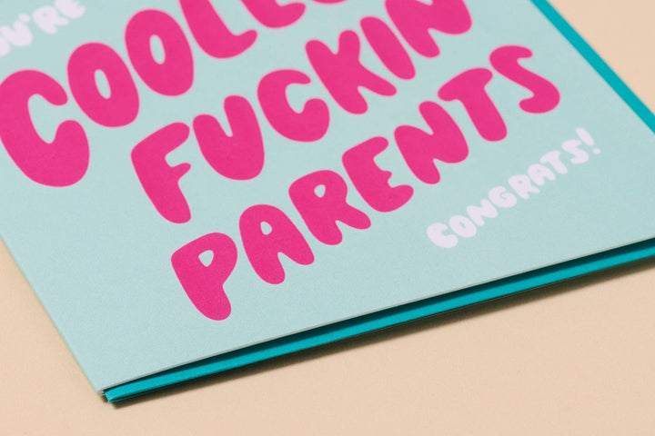 Gonna Be The Coolest Fuckin' Parents Card