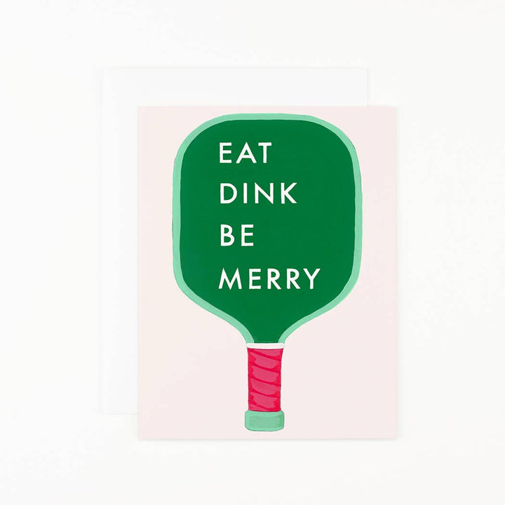 Pickleball Paddle-Eat Dink Be Merry Card