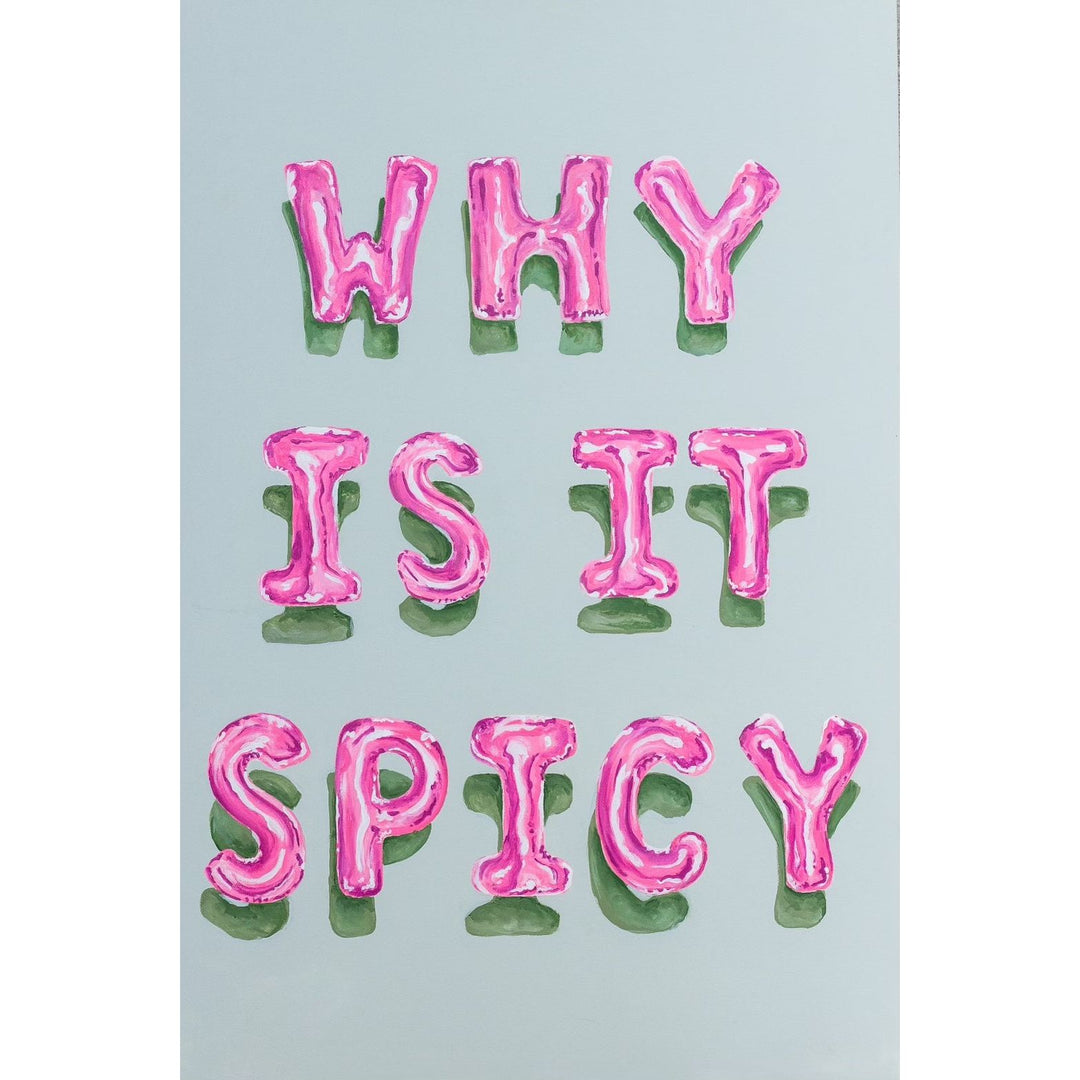 Why is it Spicy Print Logan Babin