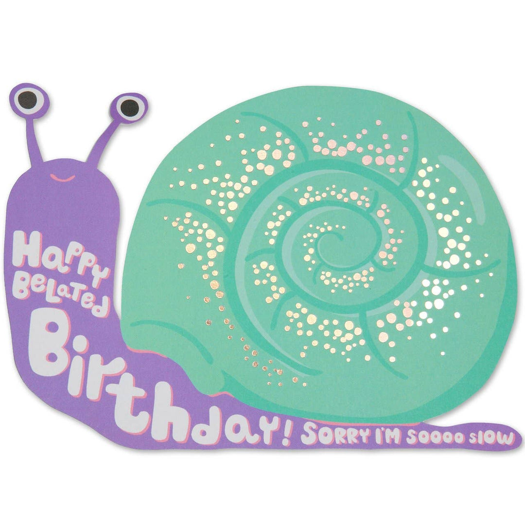 Belated Snail Die Cut Birthday Card
