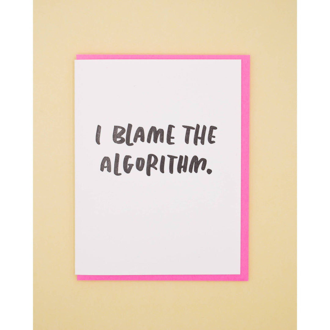 I Blame the Algorithm Card