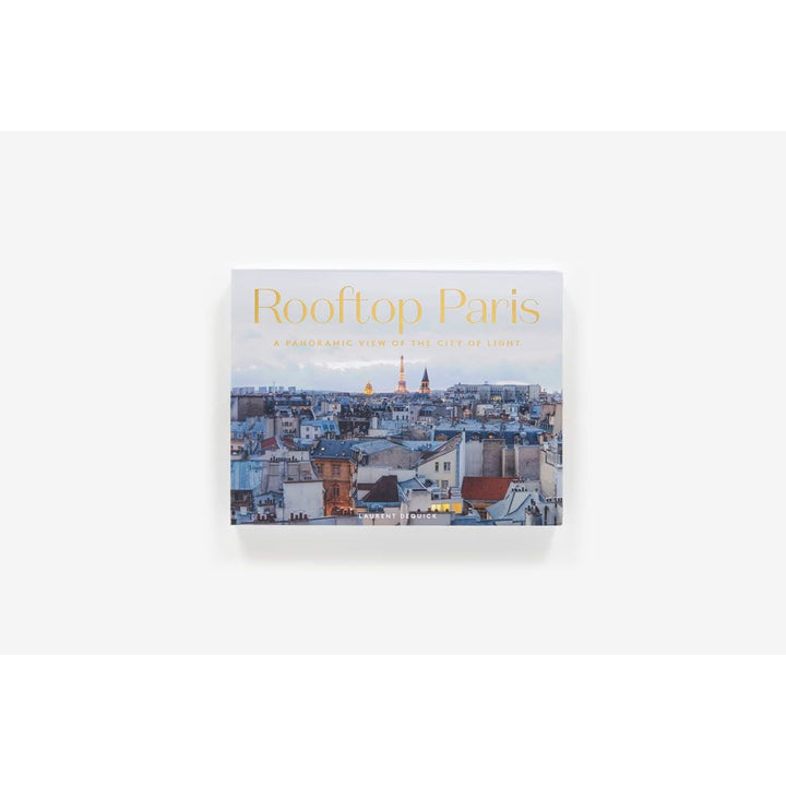 Rooftop Paris: A Panoramic View of the City of Light Book