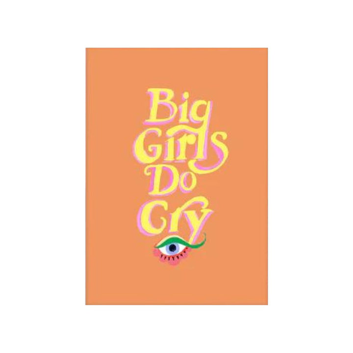 Big Girls Do Cry Print