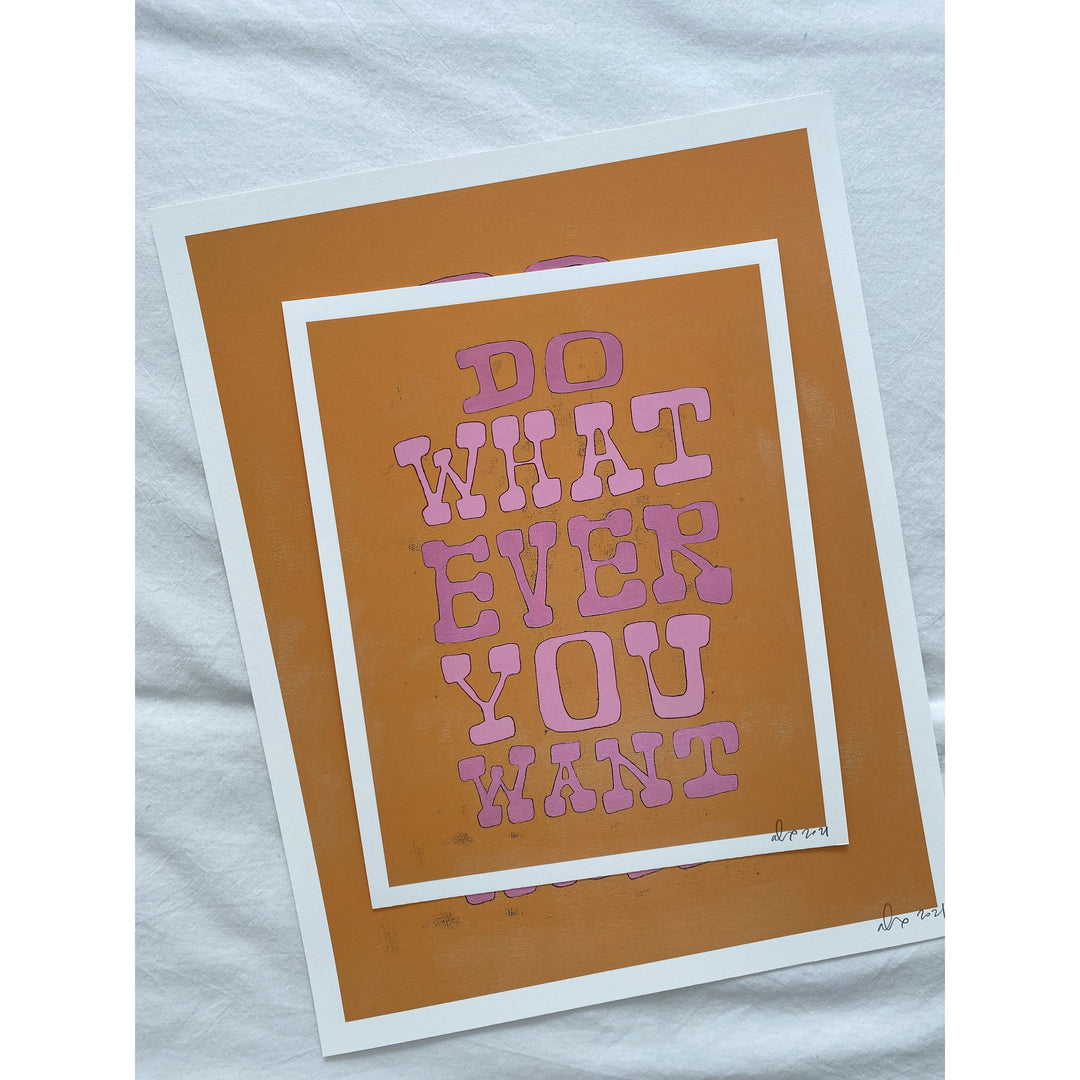 Do Whatever You Want Print