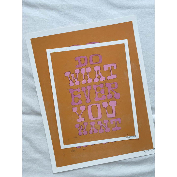 Do Whatever You Want Print