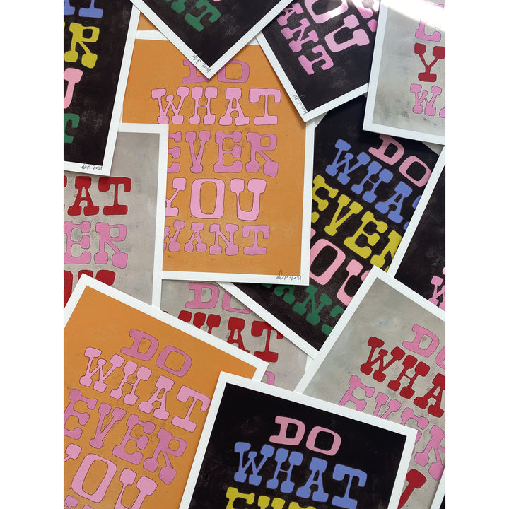 Do Whatever You Want Print