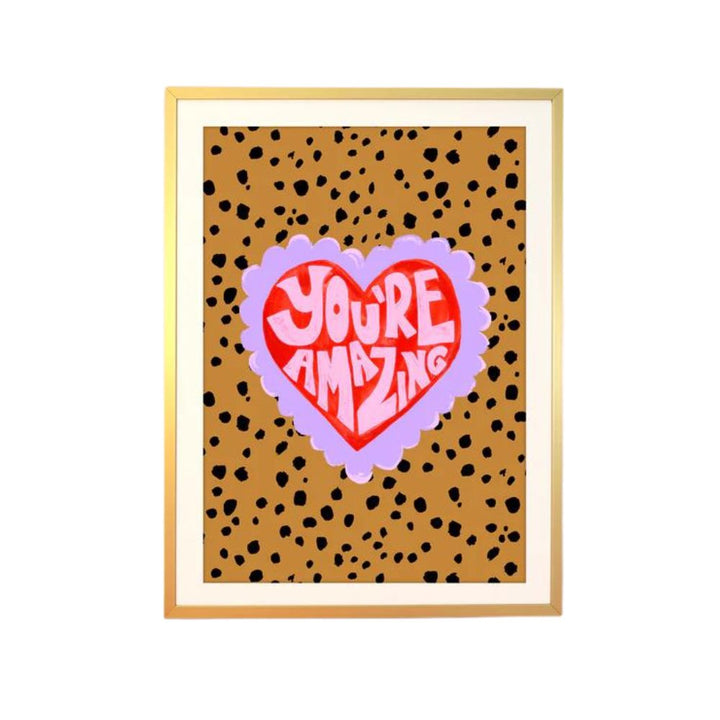 You're Amazing Print