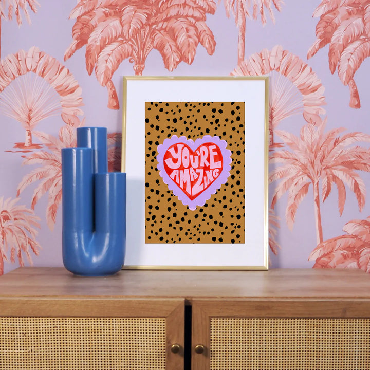 You're Amazing Print
