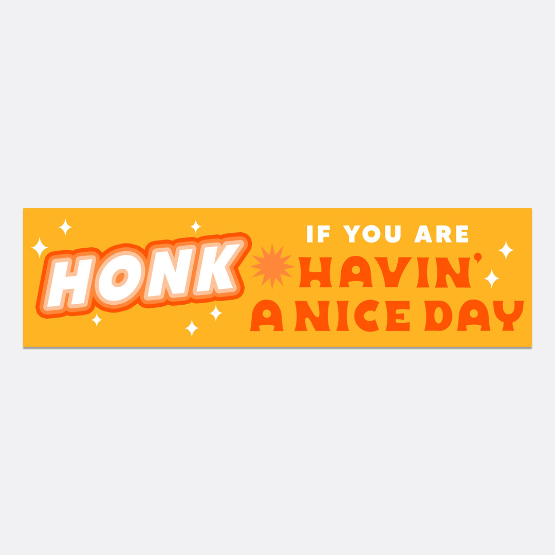 You're Having a Nice Day Bumper Sticker