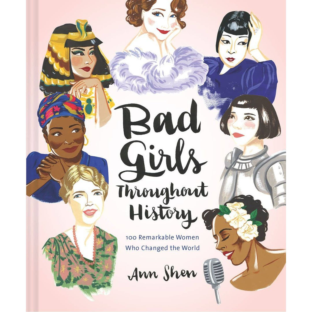 Bad Girls Throughout History: 100 Remarkable Women Book
