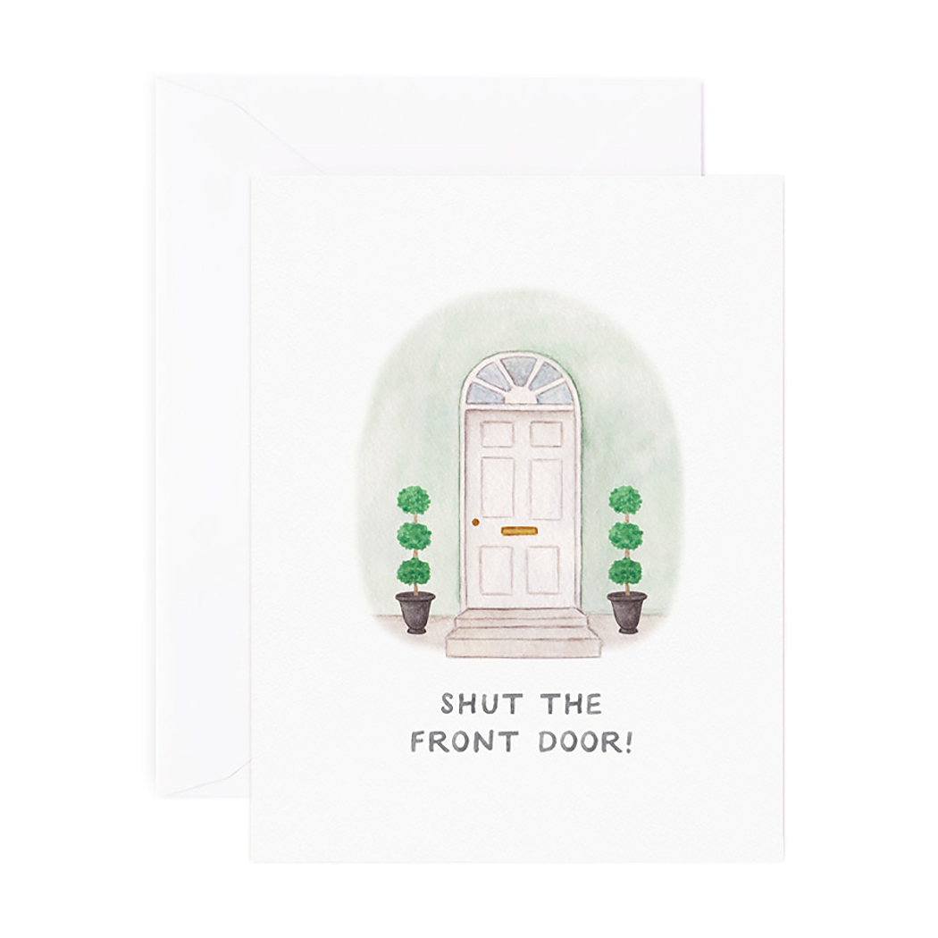 Shut The Front Door Congrats Card